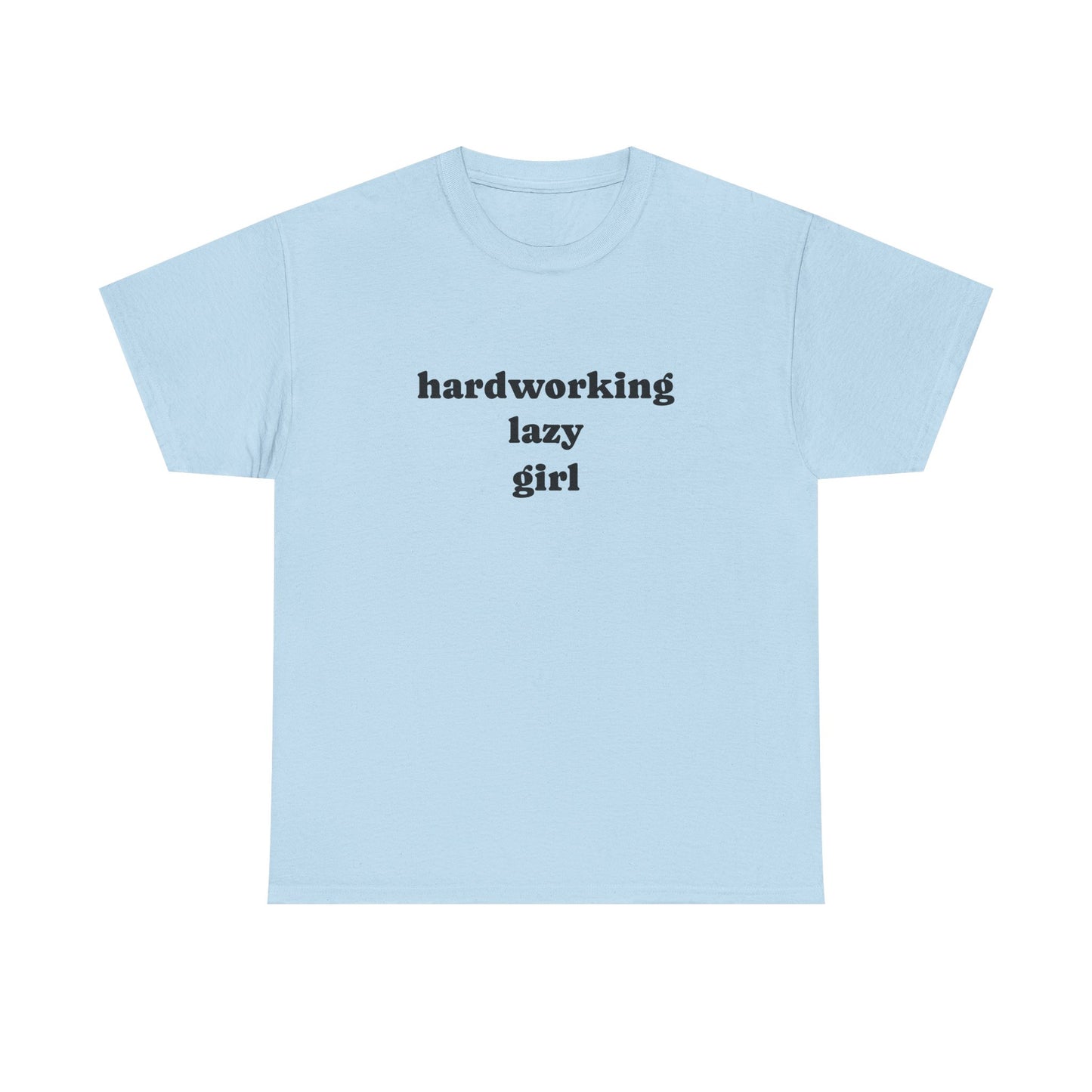 Hardworking Lazy Girl Cotton T-Shirt