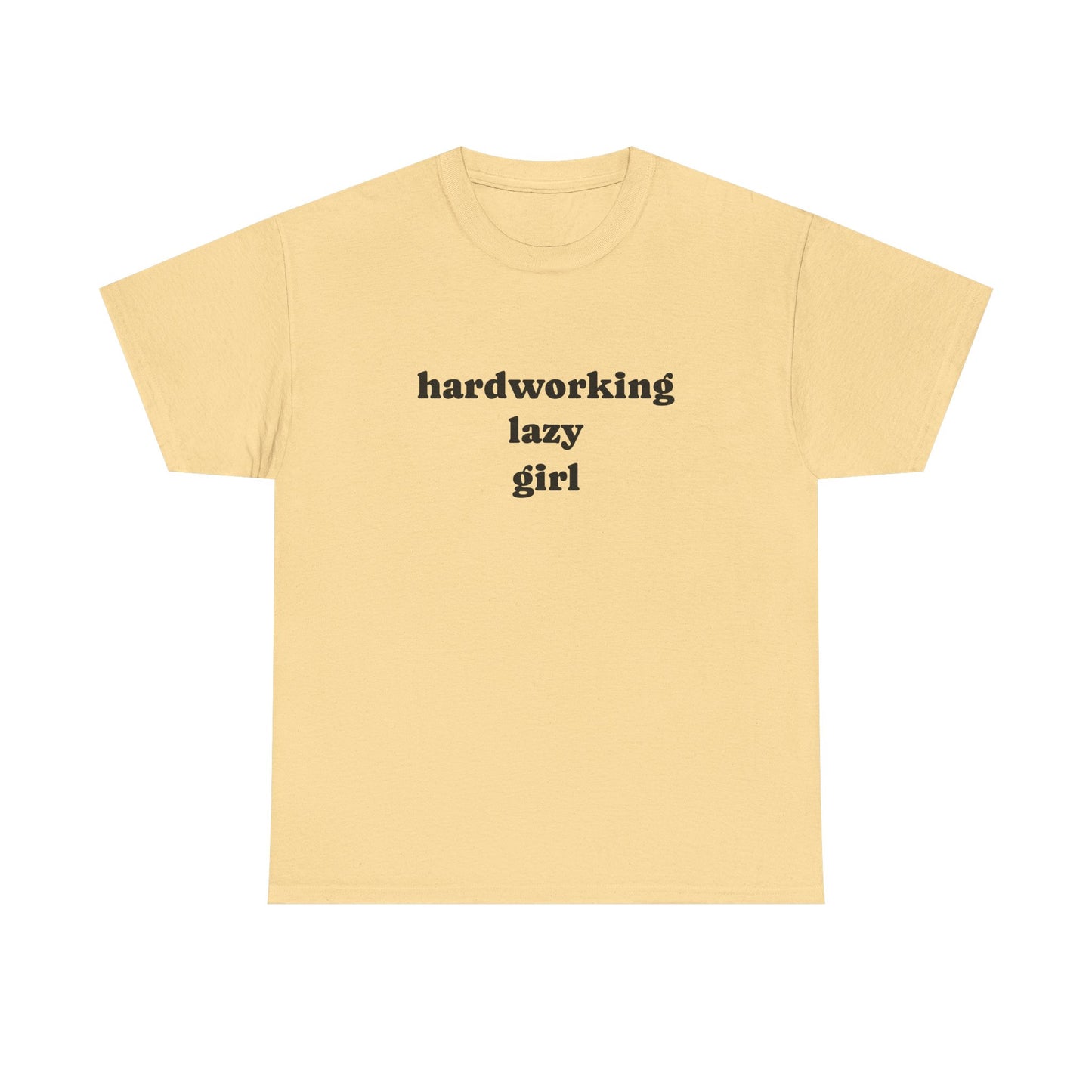 Hardworking Lazy Girl Cotton T-Shirt
