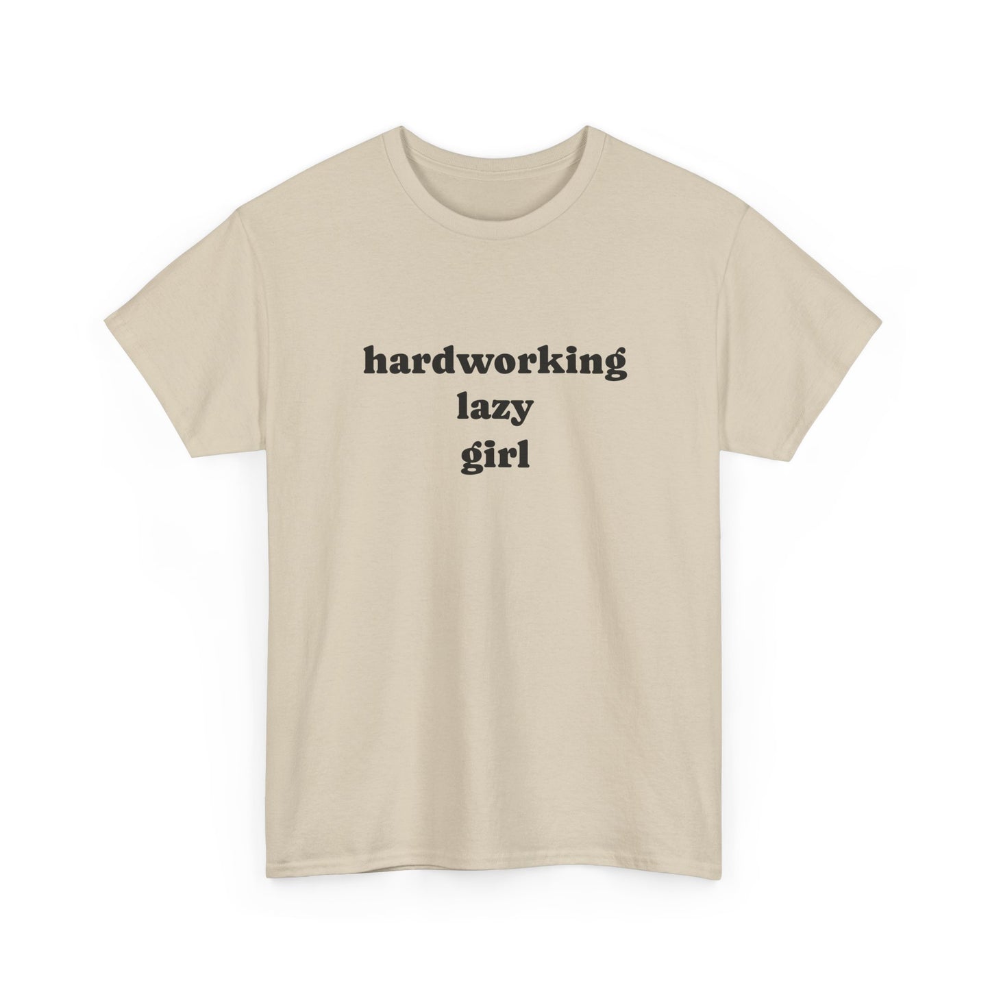 Hardworking Lazy Girl Cotton T-Shirt