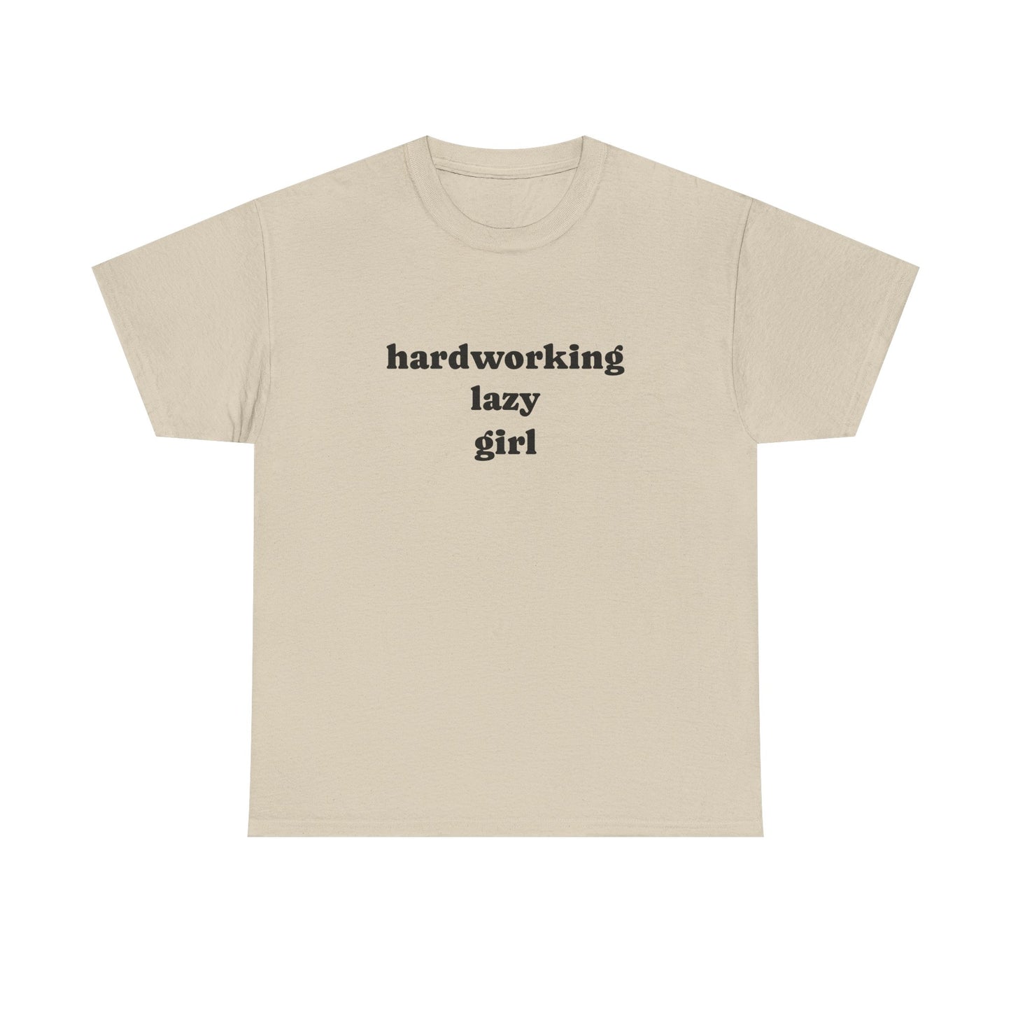 Hardworking Lazy Girl Cotton T-Shirt