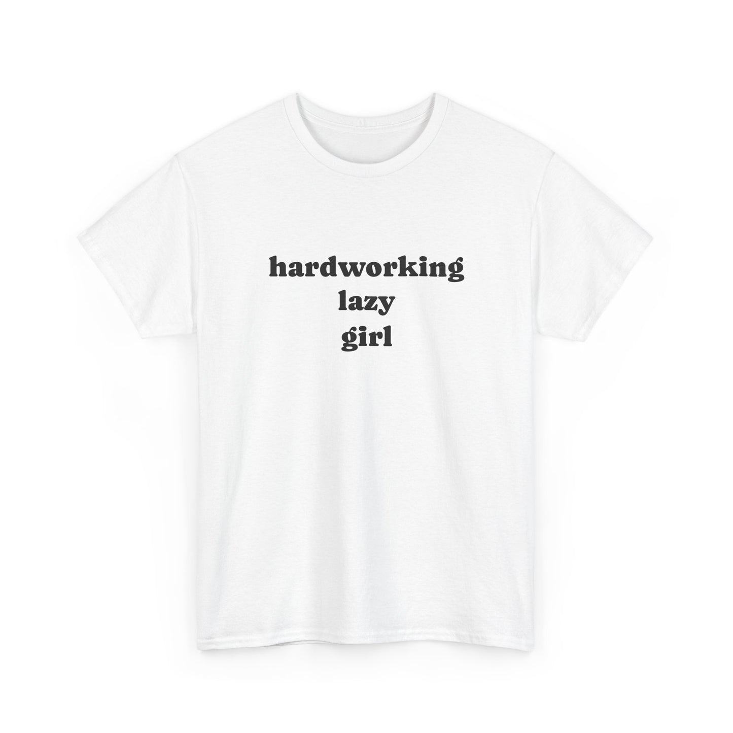 Hardworking Lazy Girl Cotton T-Shirt