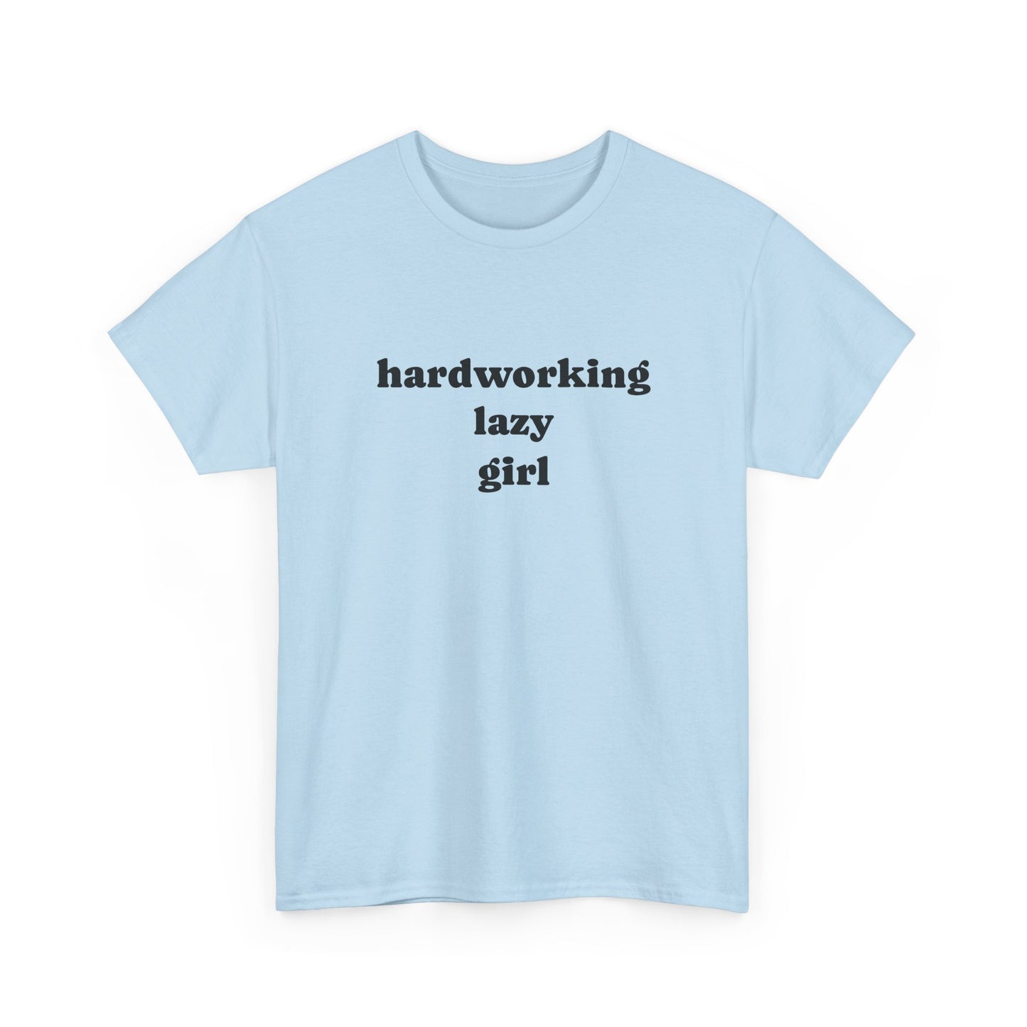 Hardworking Lazy Girl Cotton T-Shirt