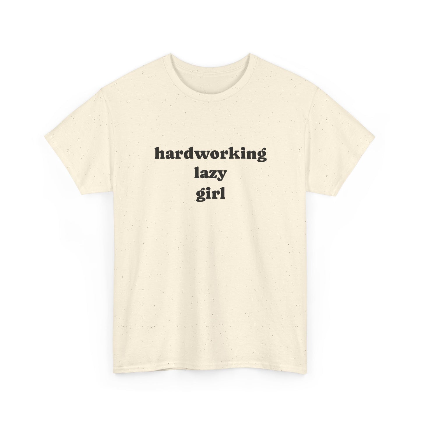 Hardworking Lazy Girl Cotton T-Shirt