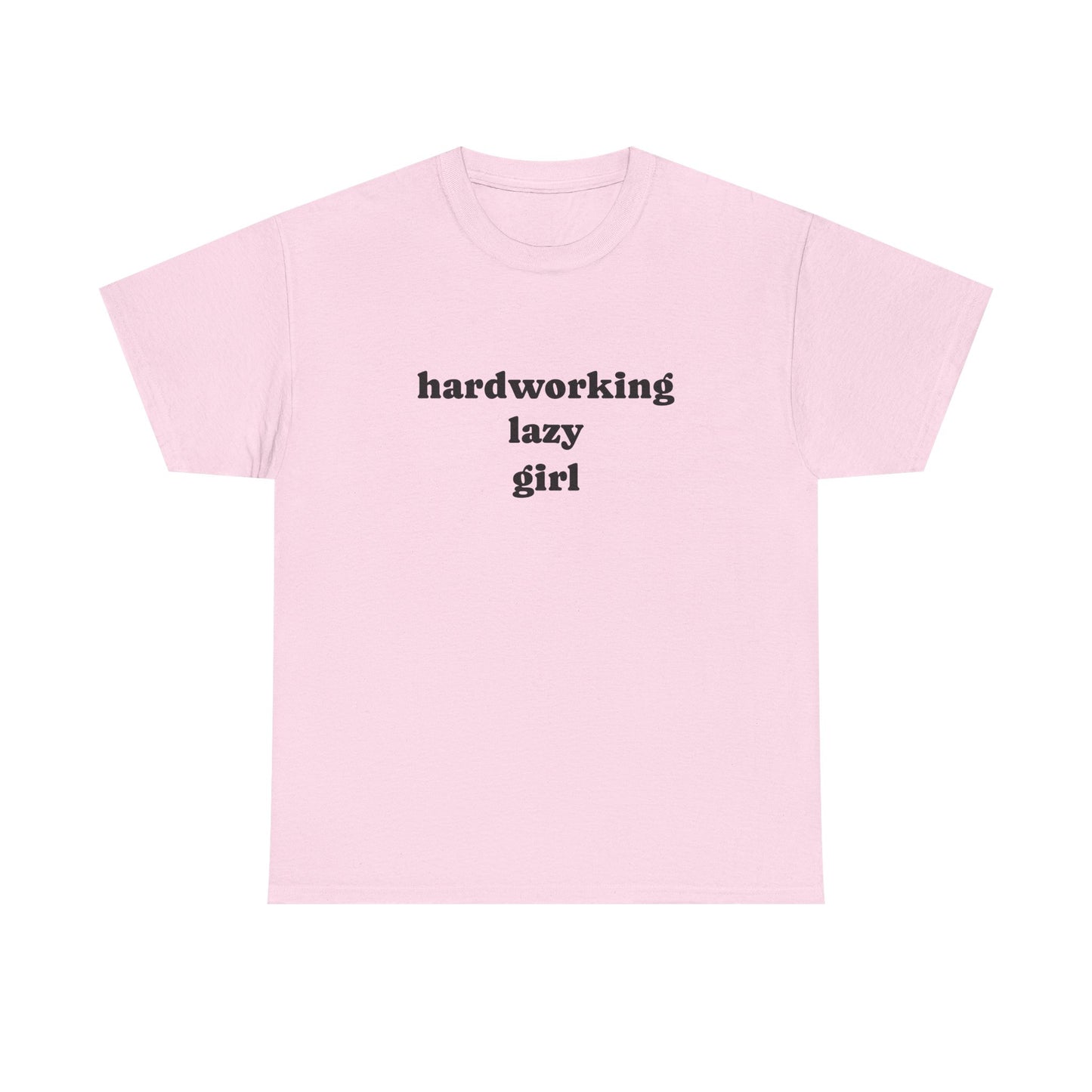 Hardworking Lazy Girl Cotton T-Shirt