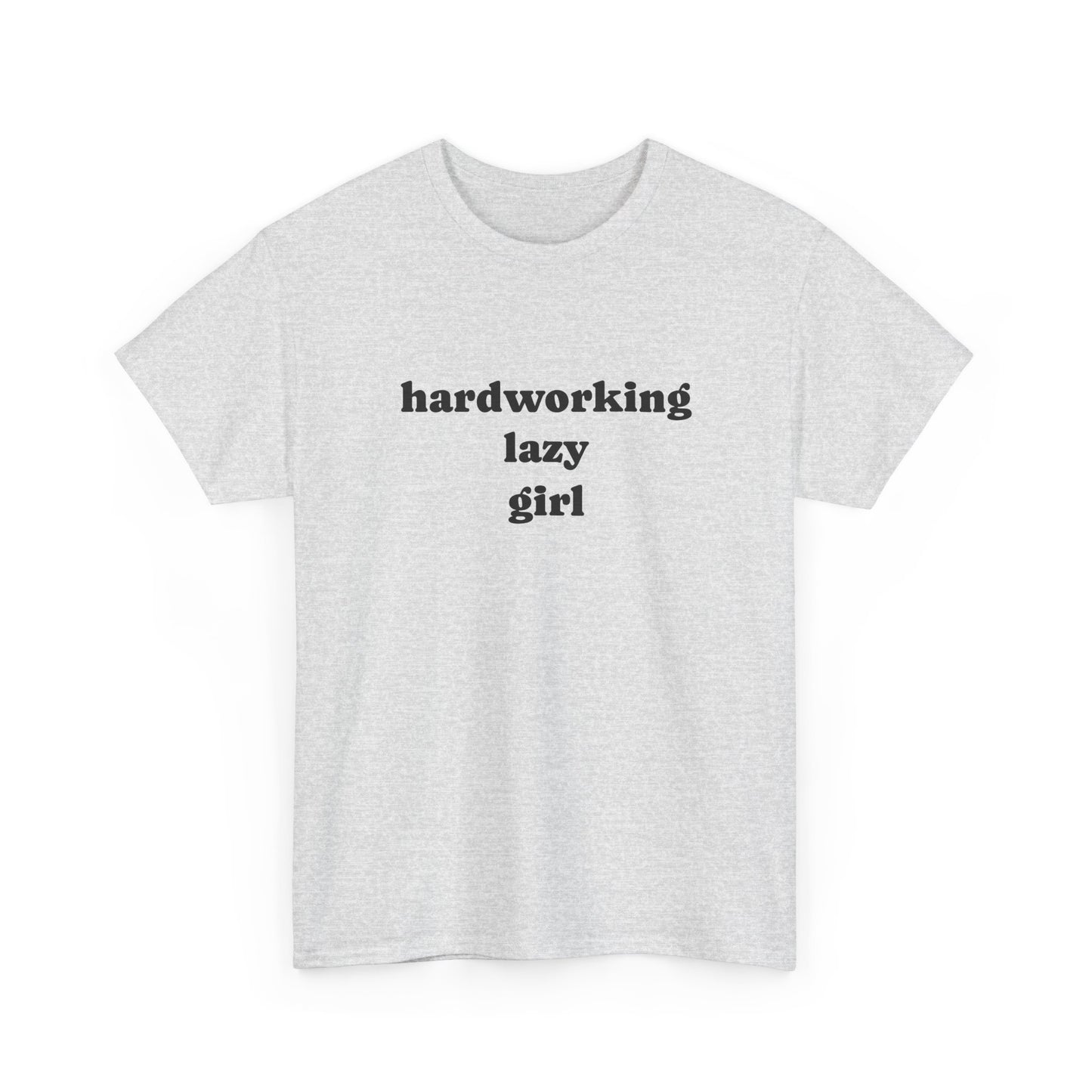 Hardworking Lazy Girl Cotton T-Shirt