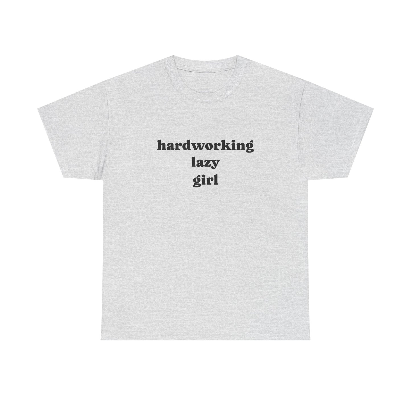 Hardworking Lazy Girl Cotton T-Shirt
