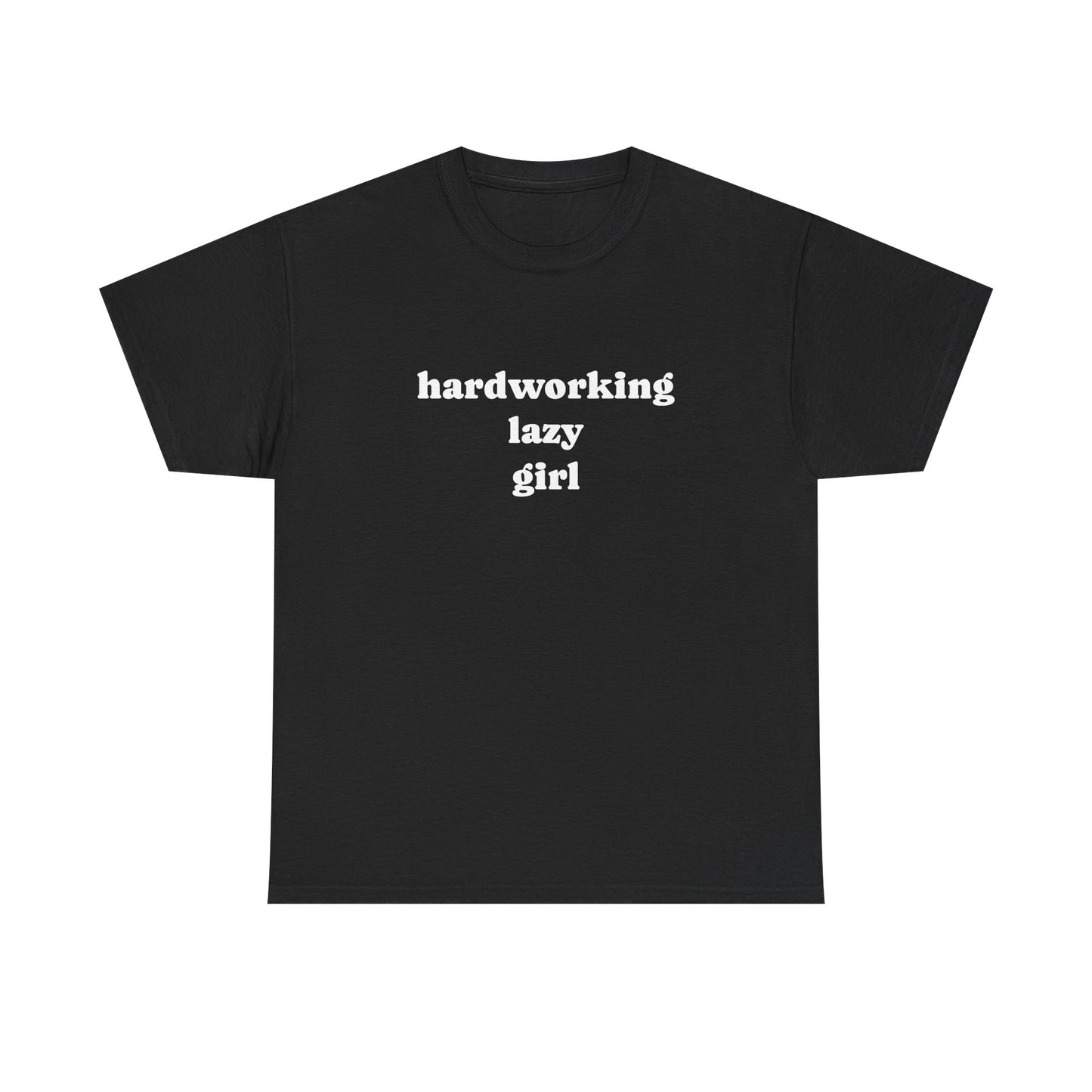 Hardworking Lazy Girl Cotton T-Shirt