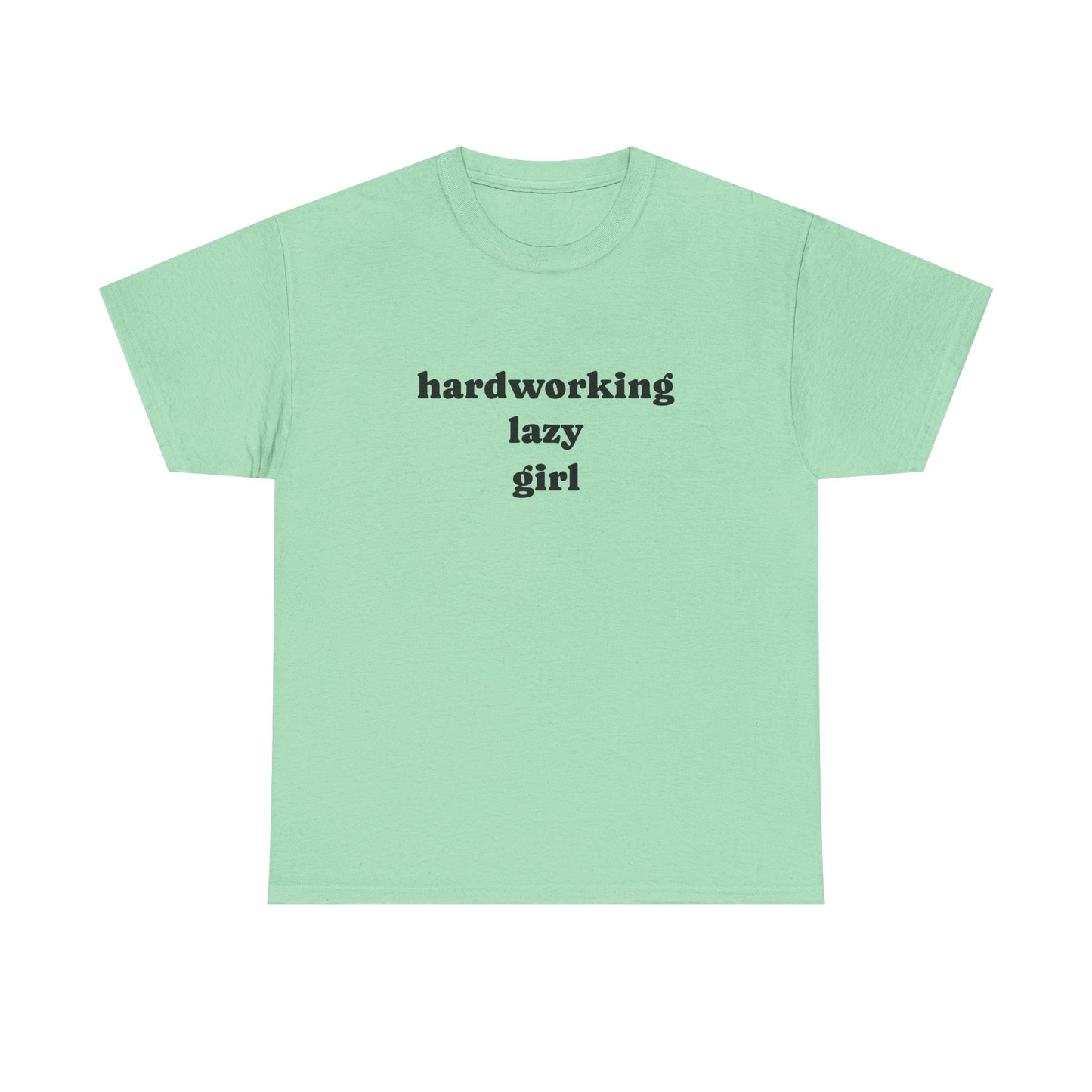 Hardworking Lazy Girl Cotton T-Shirt