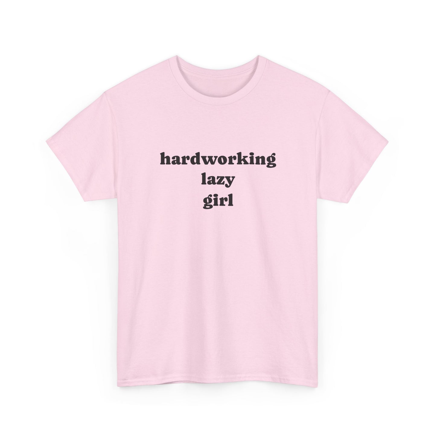 Hardworking Lazy Girl Cotton T-Shirt