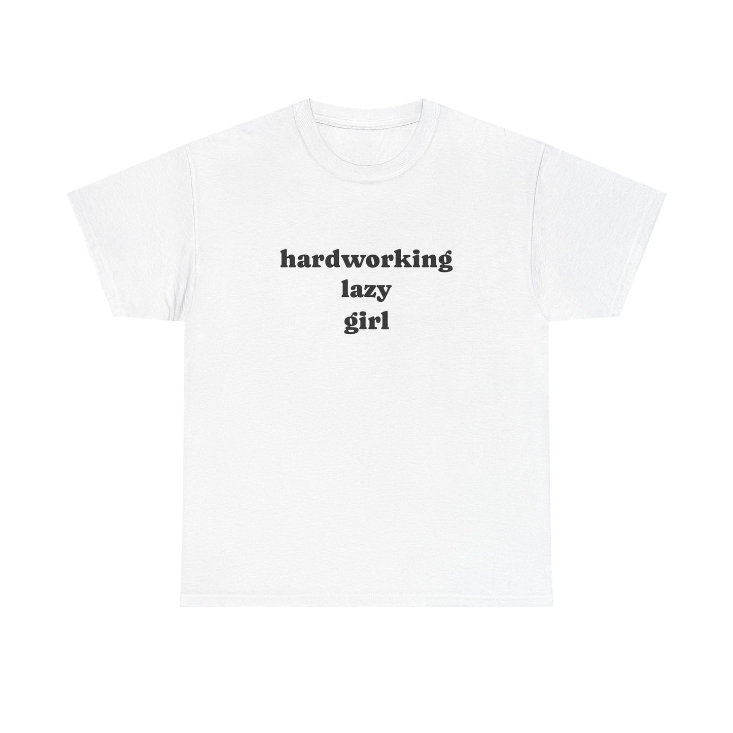 Hardworking Lazy Girl Cotton T-Shirt