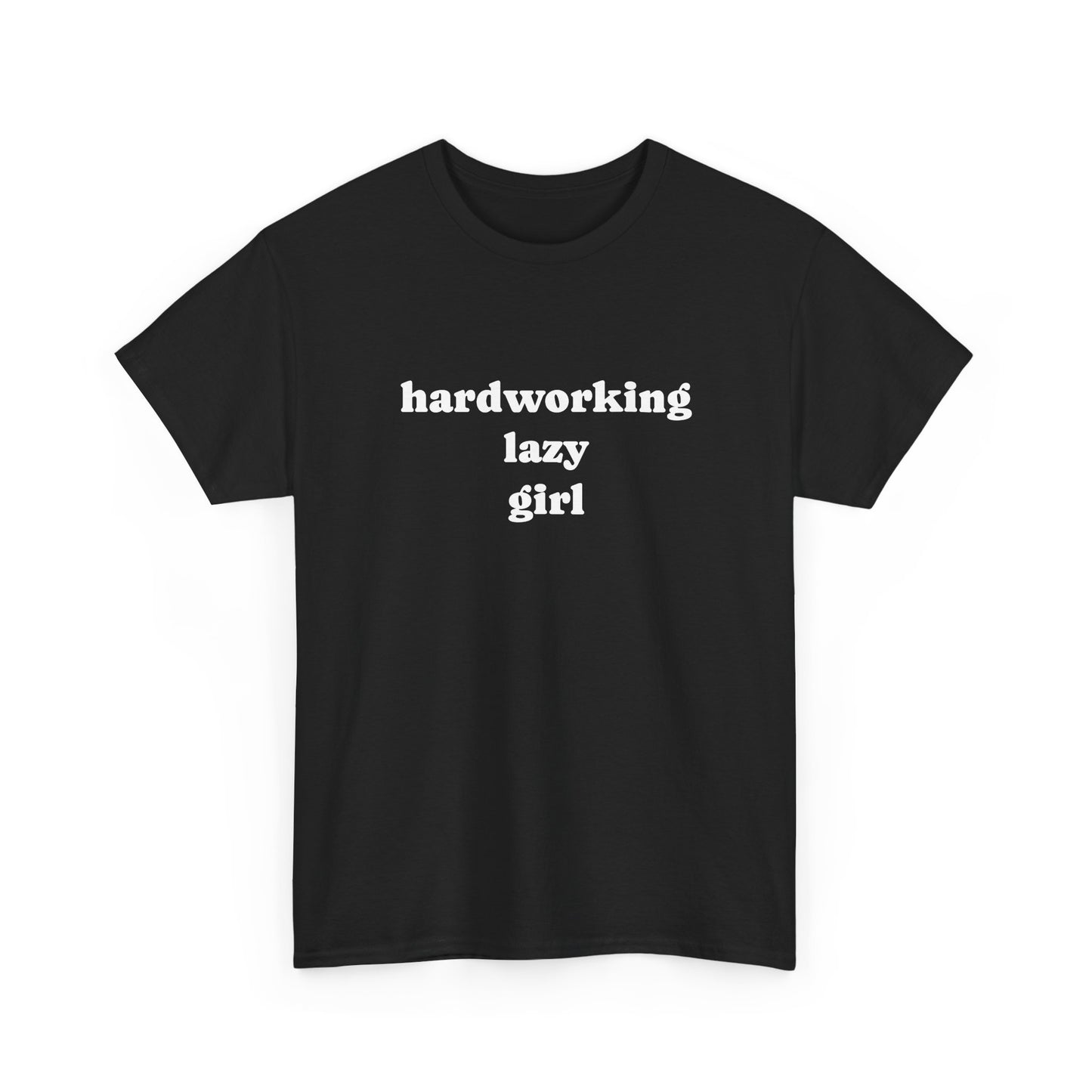 Hardworking Lazy Girl Cotton T-Shirt