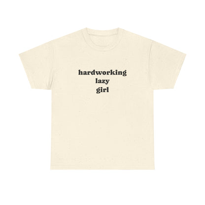Hardworking Lazy Girl Cotton T-Shirt