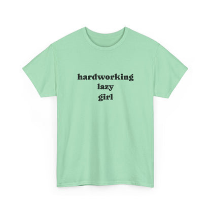 Hardworking Lazy Girl Cotton T-Shirt