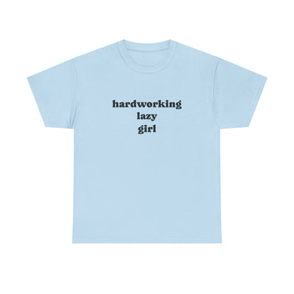 Hardworking Lazy Girl Cotton T-Shirt