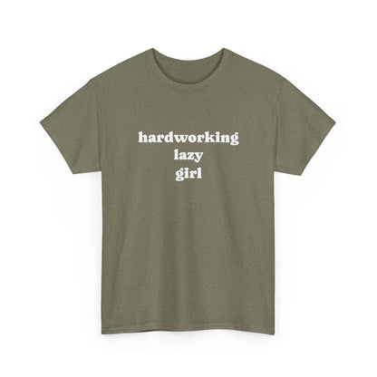 Hardworking Lazy Girl Cotton T-Shirt