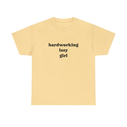 Hardworking Lazy Girl Cotton T-Shirt