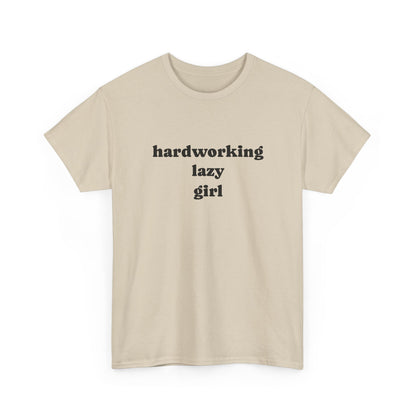 Hardworking Lazy Girl Cotton T-Shirt