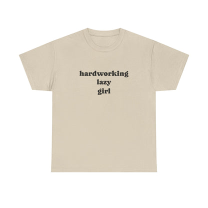Hardworking Lazy Girl Cotton T-Shirt