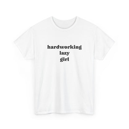 Hardworking Lazy Girl Cotton T-Shirt