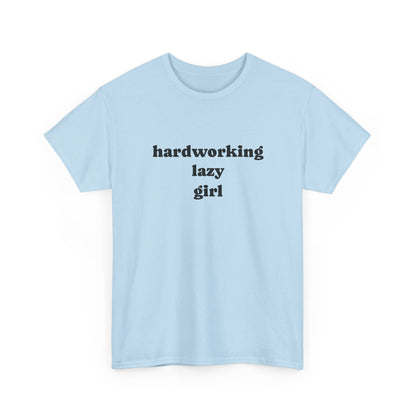Hardworking Lazy Girl Cotton T-Shirt