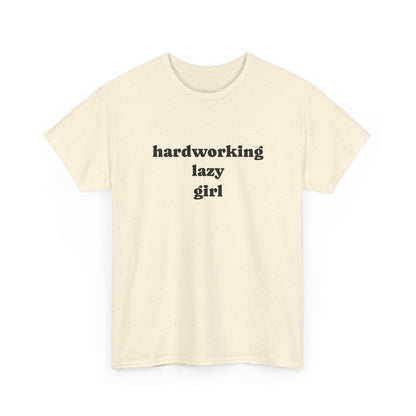 Hardworking Lazy Girl Cotton T-Shirt