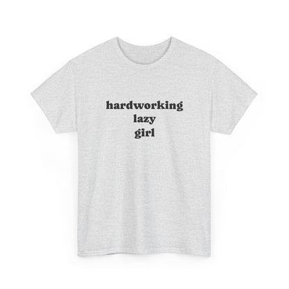 Hardworking Lazy Girl Cotton T-Shirt