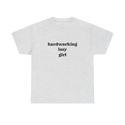 Hardworking Lazy Girl Cotton T-Shirt