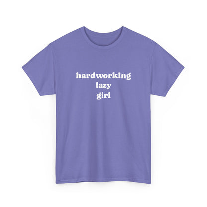 Hardworking Lazy Girl Cotton T-Shirt