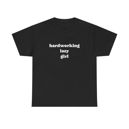 Hardworking Lazy Girl Cotton T-Shirt