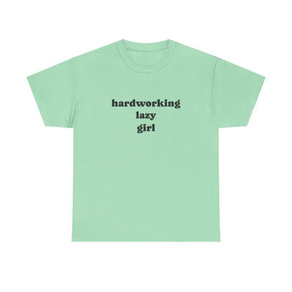 Hardworking Lazy Girl Cotton T-Shirt