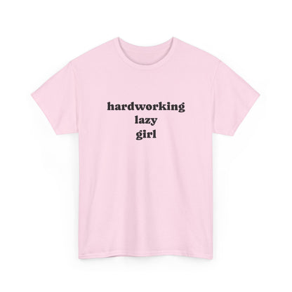 Hardworking Lazy Girl Cotton T-Shirt