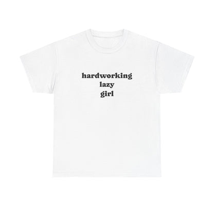 Hardworking Lazy Girl Cotton T-Shirt