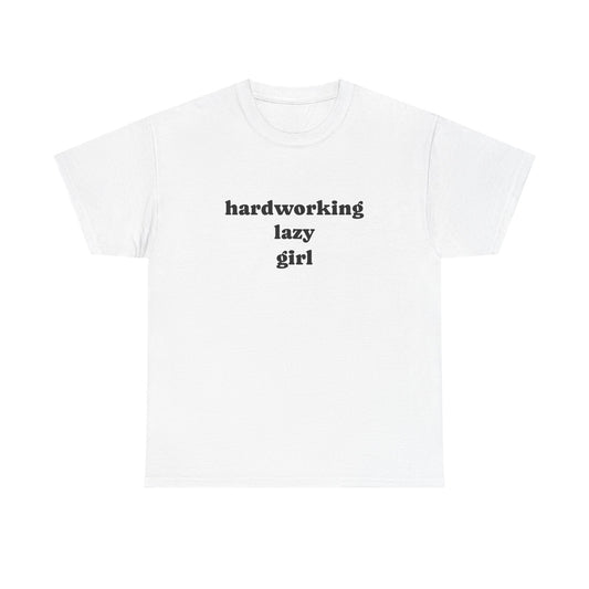 Hardworking Lazy Girl Cotton T-Shirt
