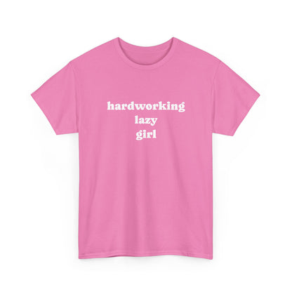 Hardworking Lazy Girl Cotton T-Shirt